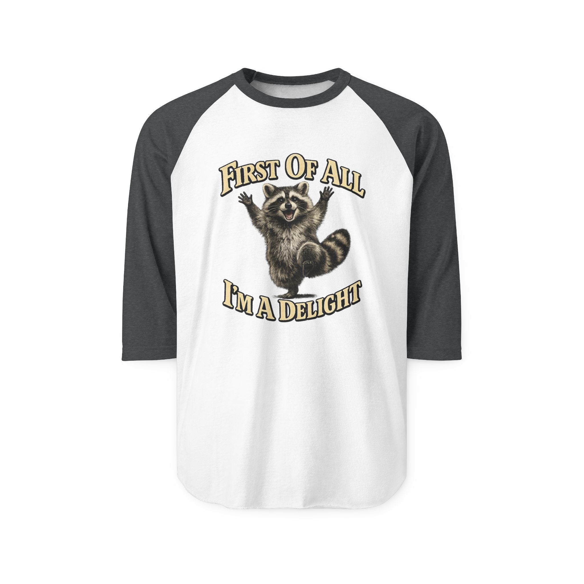 Delightful Raccoon Raglan Shirt – “First Of All I’m A Delight” 3/4 Sleeve