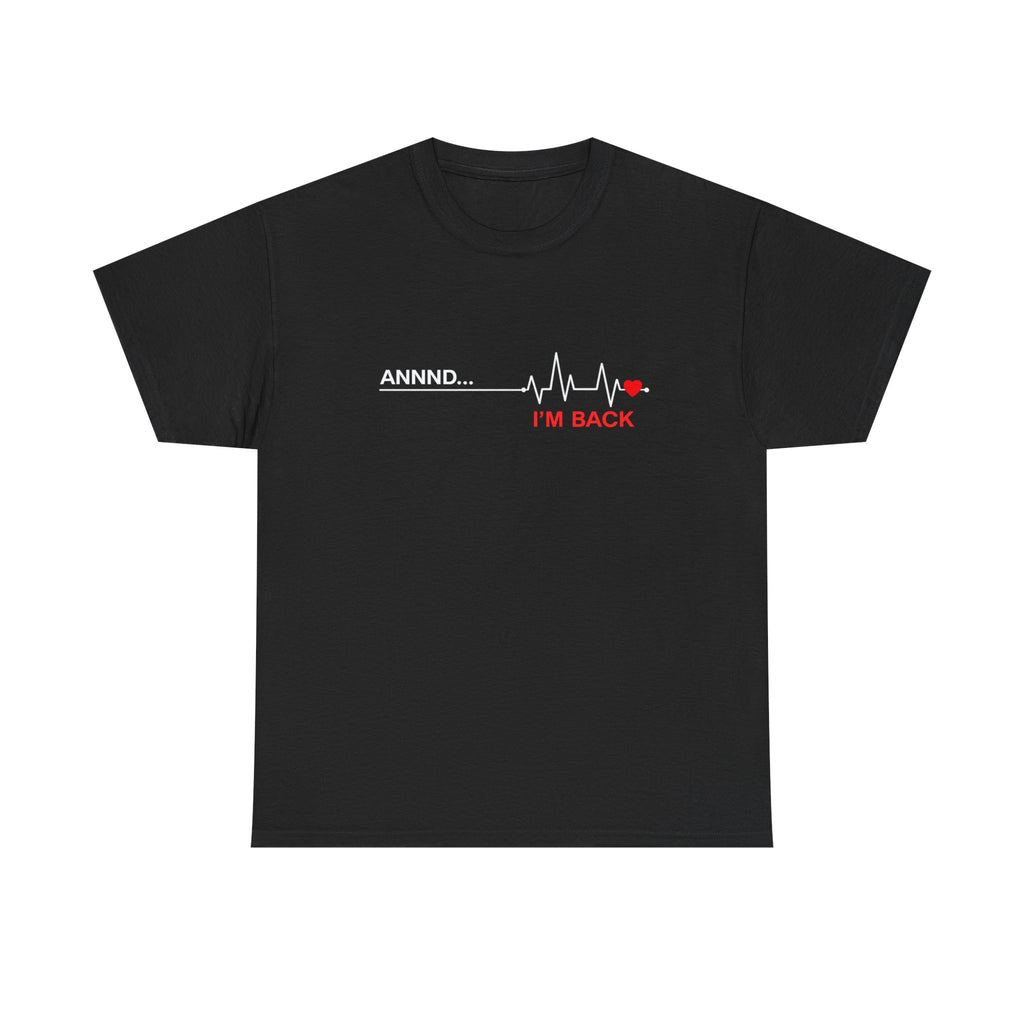 I’m Back EKG T‑Shirt — Funny Comeback Heartbeat Tee
