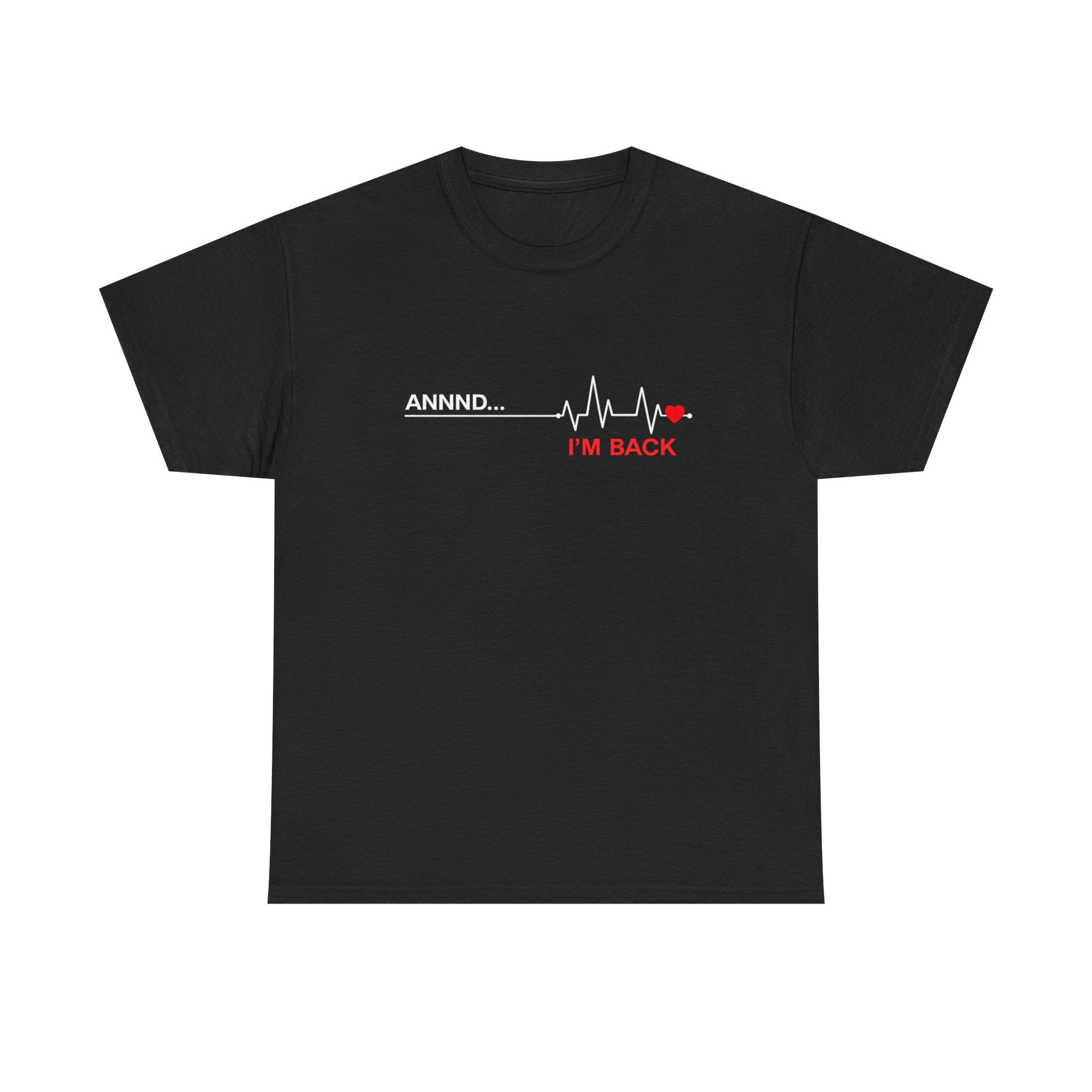I’m Back EKG T‑Shirt — Funny Comeback Heartbeat Tee