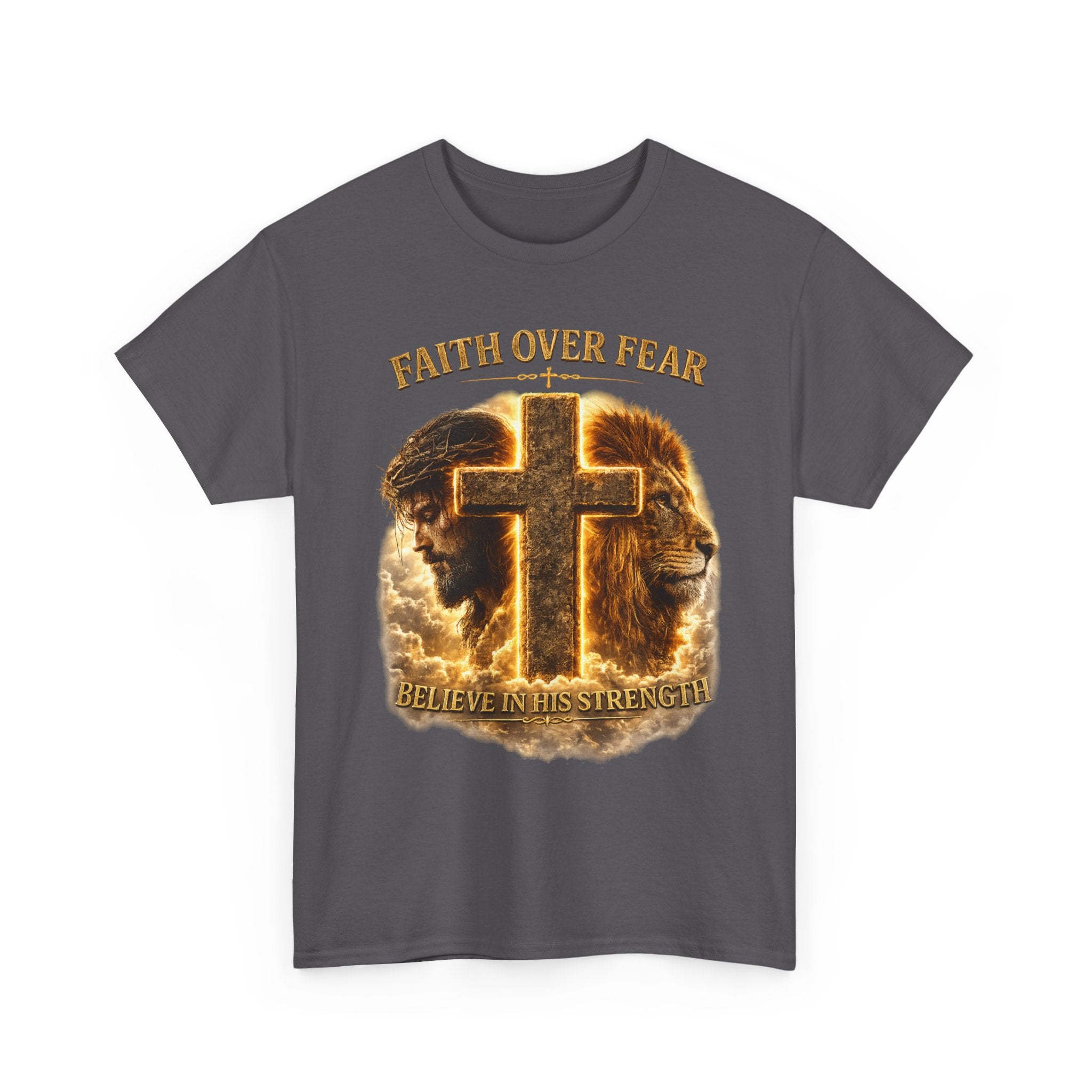 Faith Over Fear Cross T-Shirt — Believe in His Strength Christian Tee