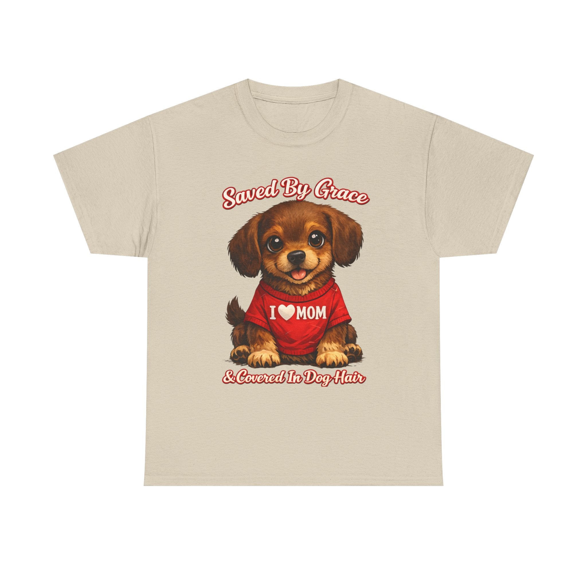 Saved By Grace & Covered In Dog Hair T-Shirt