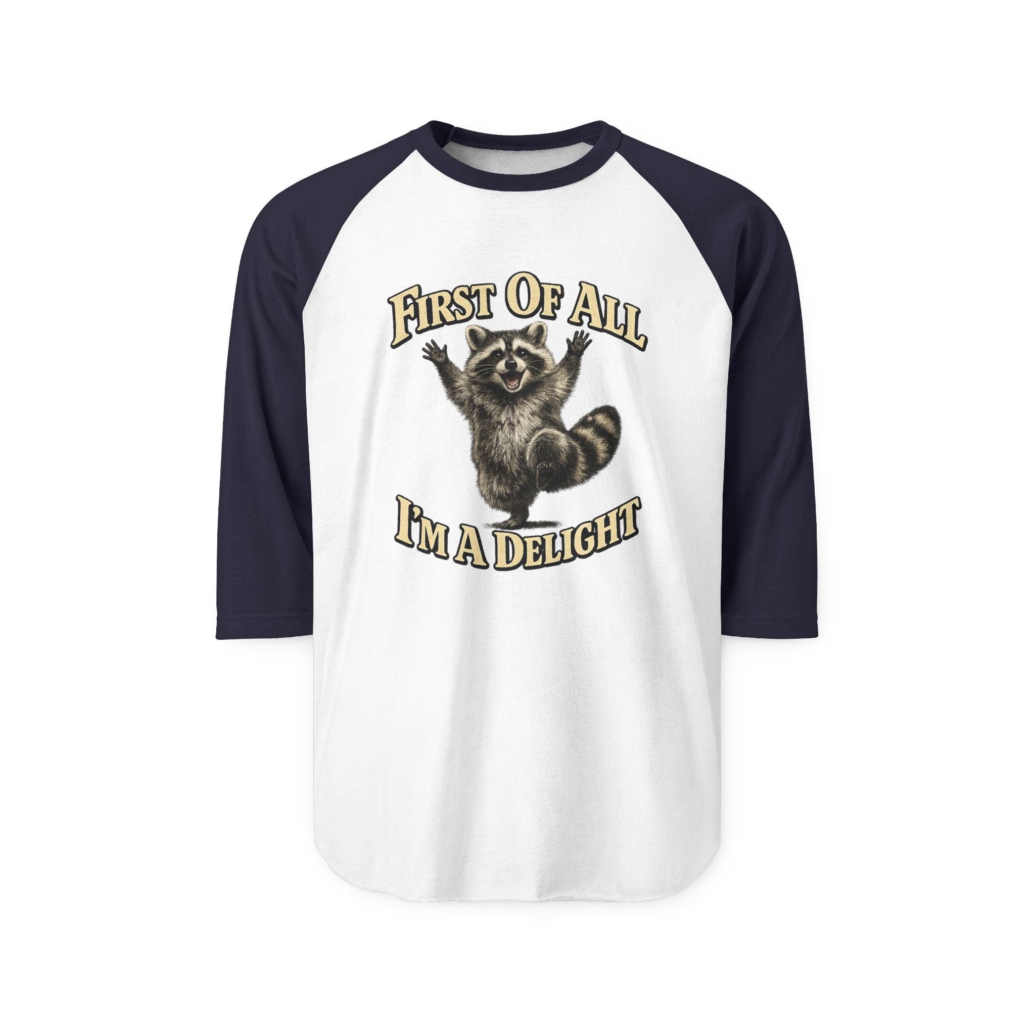 Delightful Raccoon Raglan Shirt – “First Of All I’m A Delight” 3/4 Sleeve