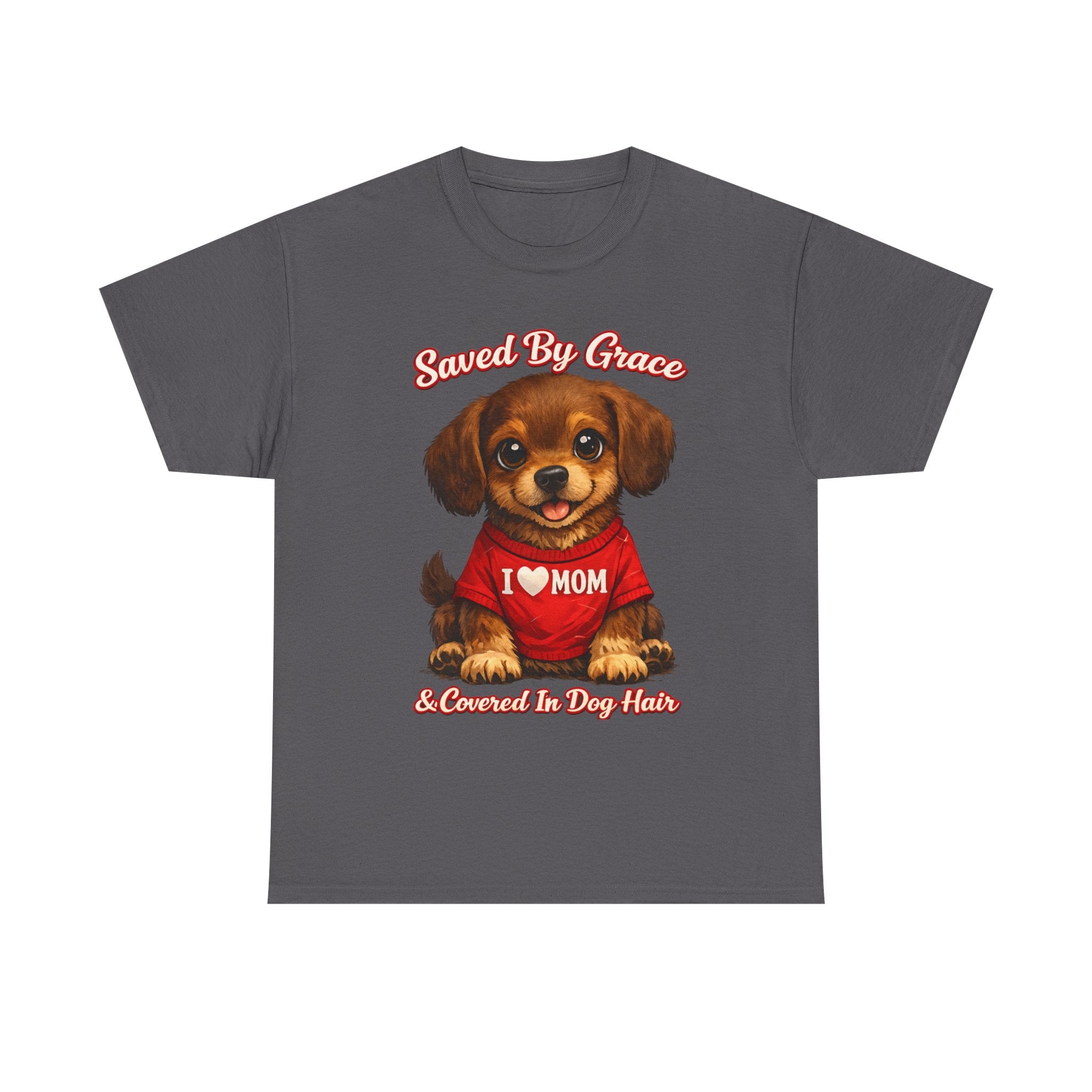 Saved By Grace & Covered In Dog Hair T-Shirt