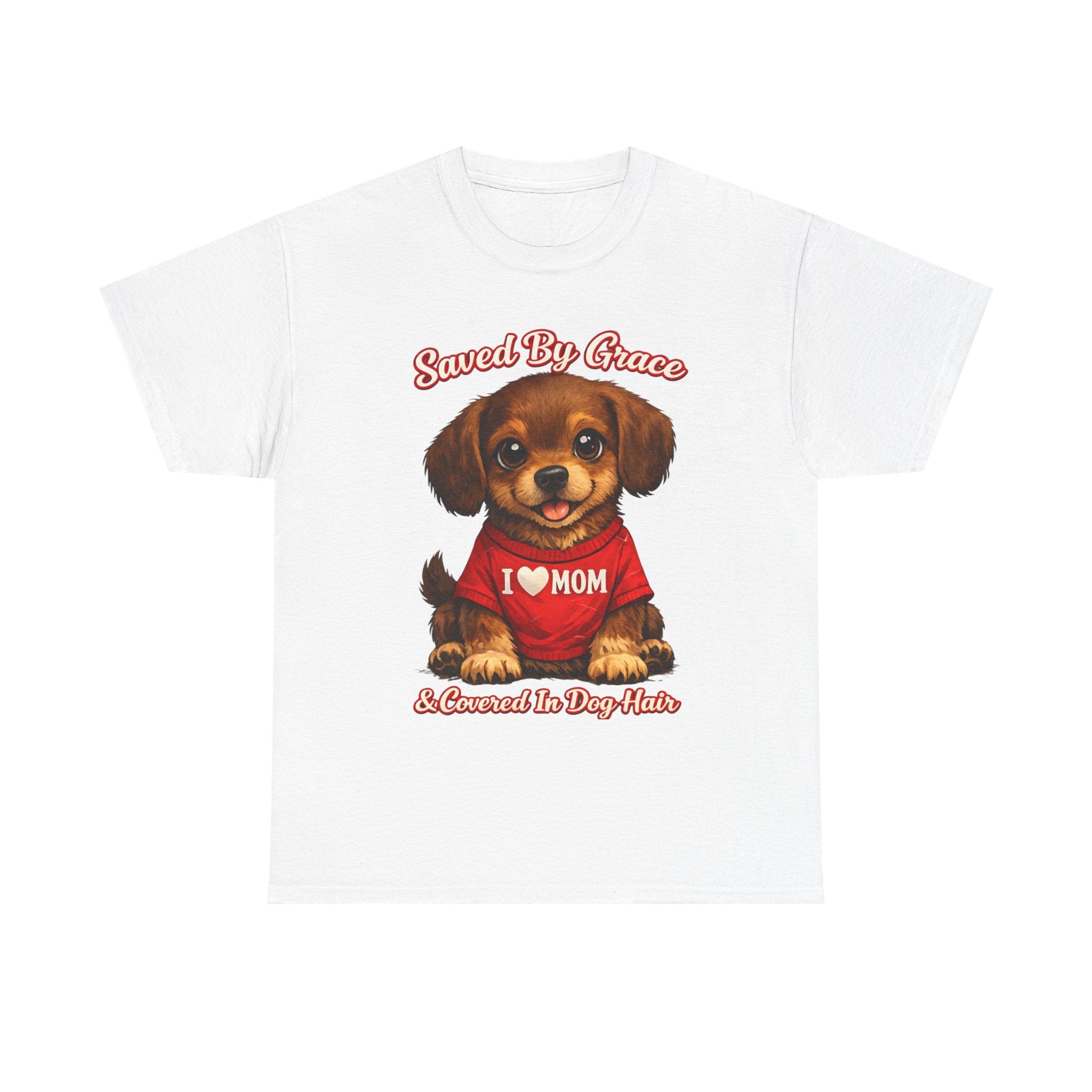 Saved By Grace & Covered In Dog Hair T-Shirt