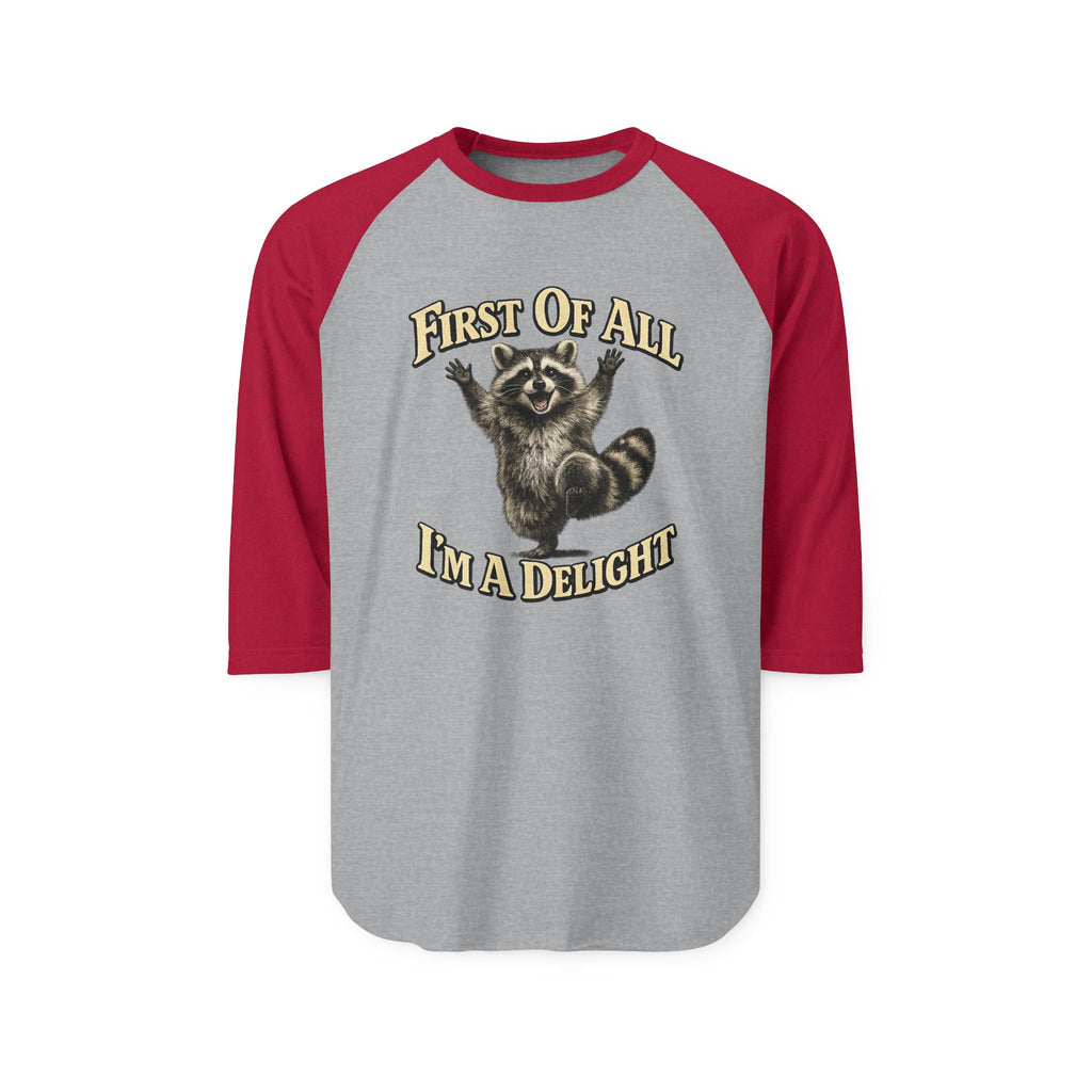 Delightful Raccoon Raglan Shirt – “First Of All I’m A Delight” 3/4 Sleeve
