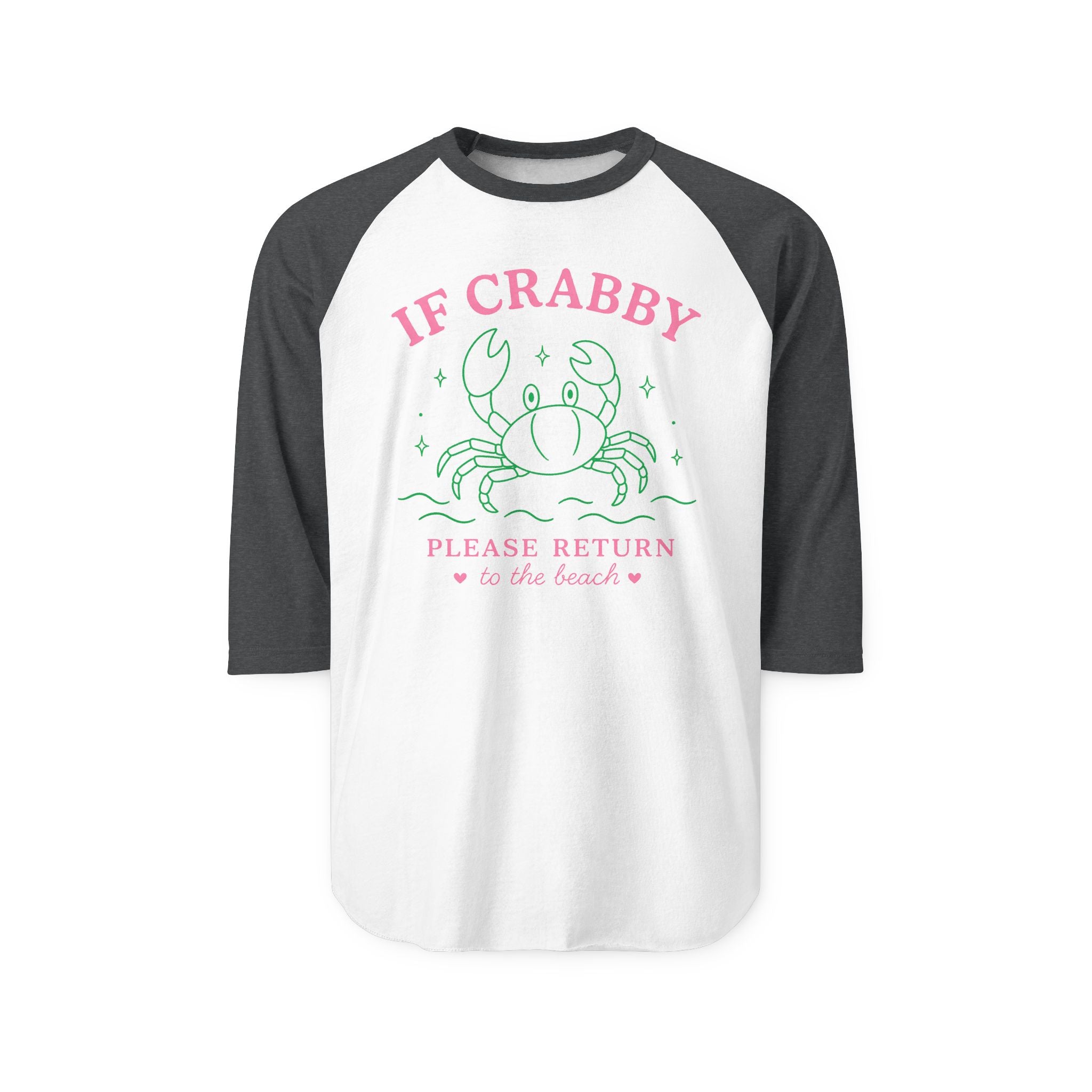 If Crabby Please Return To The Beach Raglan Shirt