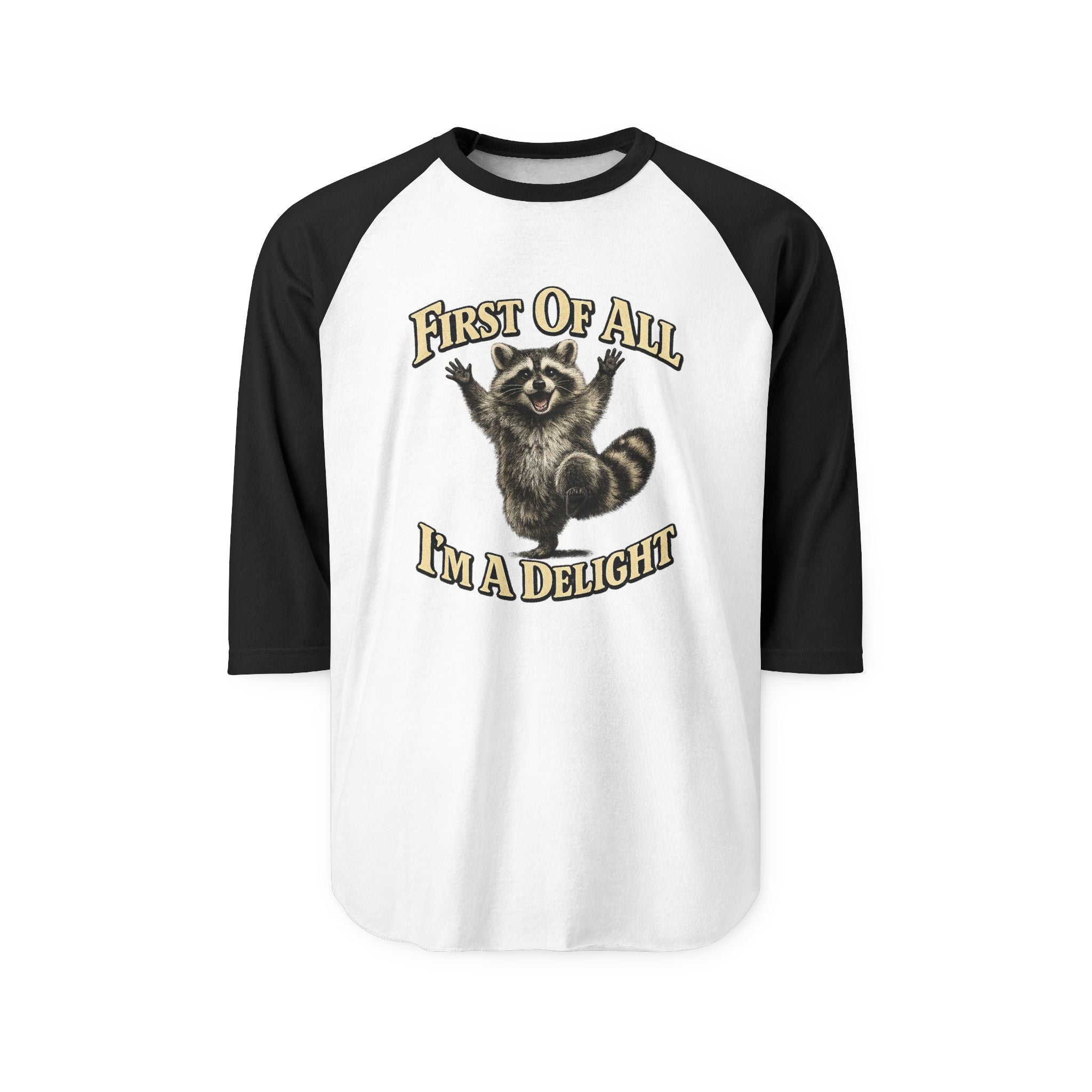 Delightful Raccoon Raglan Shirt – “First Of All I’m A Delight” 3/4 Sleeve