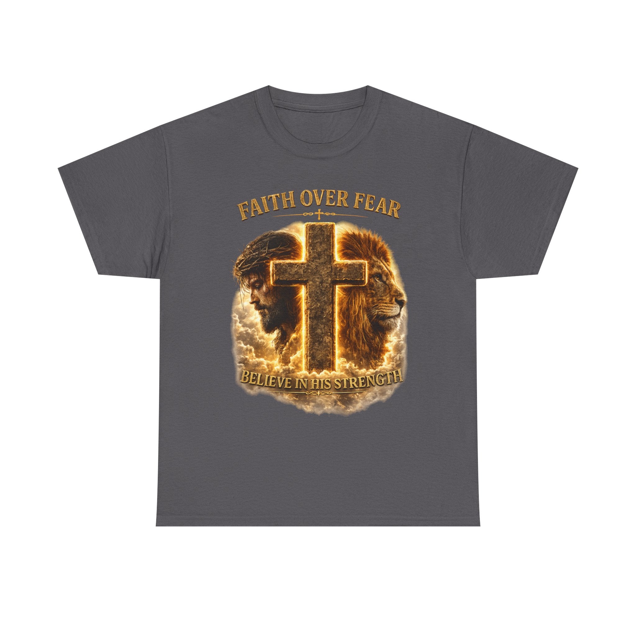 Faith Over Fear Cross T-Shirt — Believe in His Strength Christian Tee