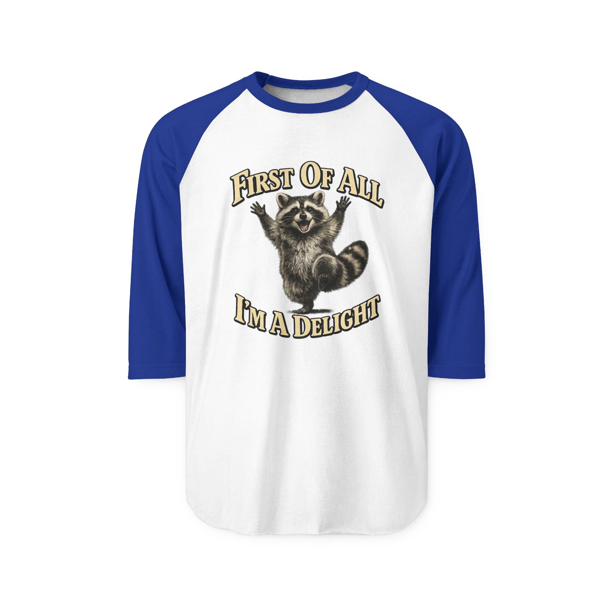 Delightful Raccoon Raglan Shirt – “First Of All I’m A Delight” 3/4 Sleeve