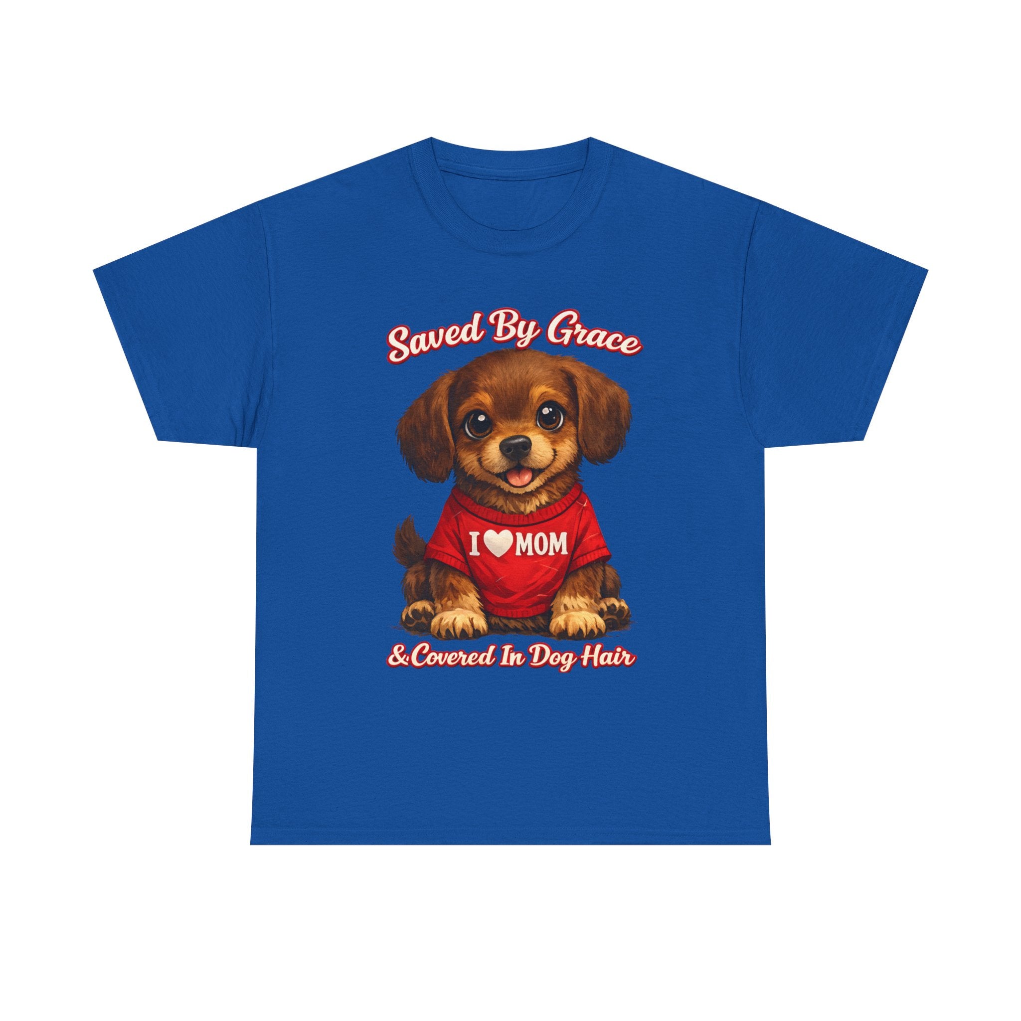 Saved By Grace & Covered In Dog Hair T-Shirt